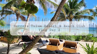 Secrets Tulum Resort \& Beach Club - Vlog Day 2 Mexico Trip