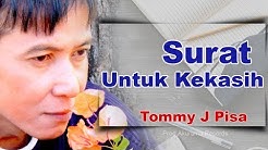 Tommy J Pisa - Surat Untuk Kekasih (Official Music Video)  - Durasi: 5:36. 