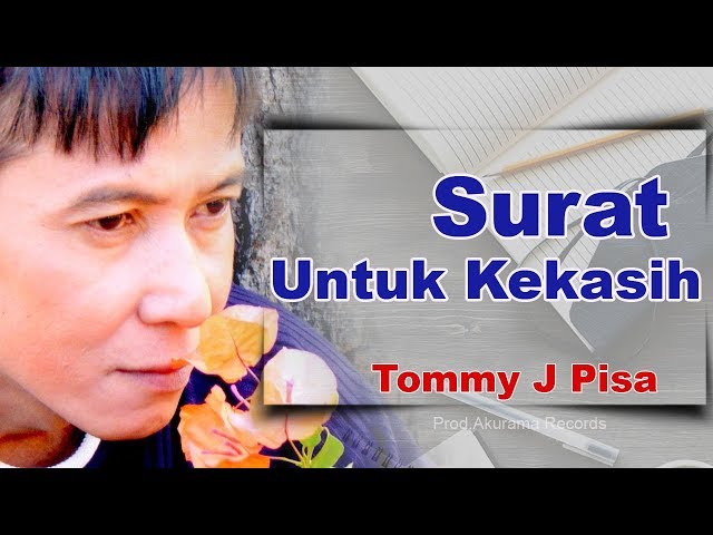 Tommy J Pisa - Surat Untuk Kekasih (Official Music Video) class=