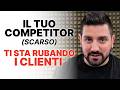 Perché il tuo COMPETITOR (Scarso) si fa trovare sui social e TU NO?