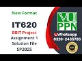 IT620 Assignment 1 solution 2025 #it620 #project #bbit New Format New policy