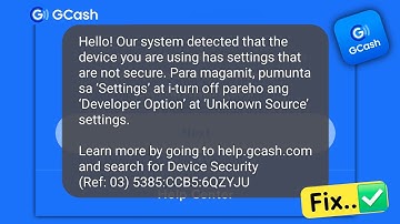 Our system detected that the device you are using is not secure (problem solved) / GCASH PROBLEM
