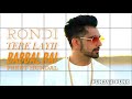 Rondi Tere Liye Babbal Rai Full song official video Mp3 Song