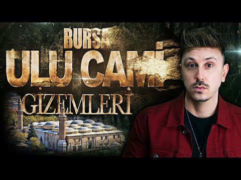 YOK ARTIK! BURSA ULU CAMİ ve ŞAŞIRTAN GİZEMLERİ