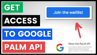 How To Get Access To Google Palm API