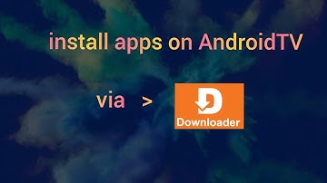 How to install Apps on AndroidTV or TVbox via Downloader - Full Guide (2025)