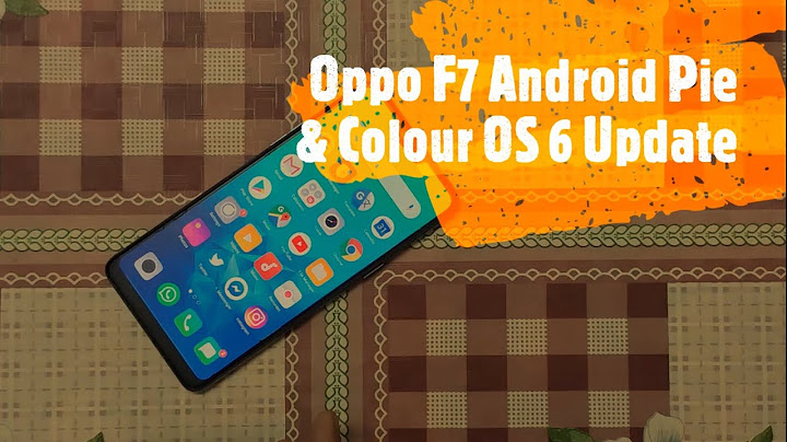 Hướng dẫn update oppo f7 lên android 9.0 pie