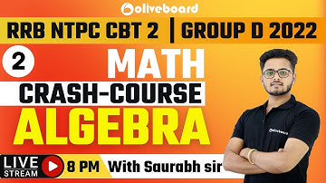 RRB GROUP D 2022 MATH PREPARATION | RRB NTPC CBT 2 /GROUP D MATHS | ALGEBRA - 02 | BY SAURABH SIR