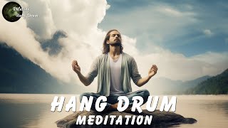 Relaxing Hang Drum and Native American Flute | Music for Meditation, Deep Sleep, Heal Your Mind