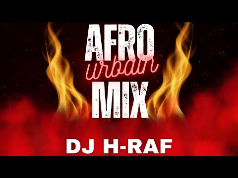 Afro Urbain Mix DJ H RAF
