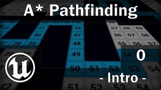 [Fr] UE4 - A* Pathfinding Tutorial - Part 0 - Intro