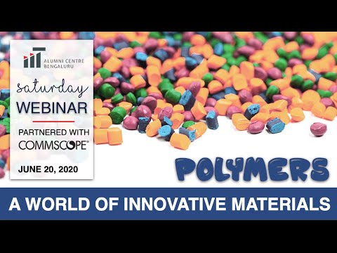 POLYMERS, A World of Innovative Materials - An IITACB Webinar