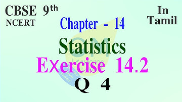 CBSE 9th Maths | Chapter 14 | Statistics | Exercise 14.2 | Qno 4 | In tamil