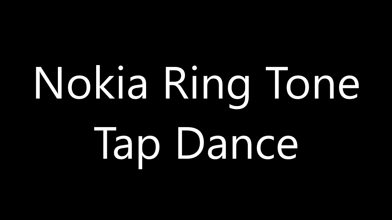 Nokia ringtone Tap Dance YouTube