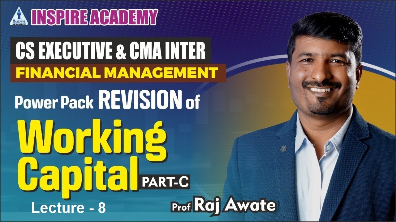 Revision lec 8 I CS Executive & CMA Inter FM | Working Capital | Prof ...