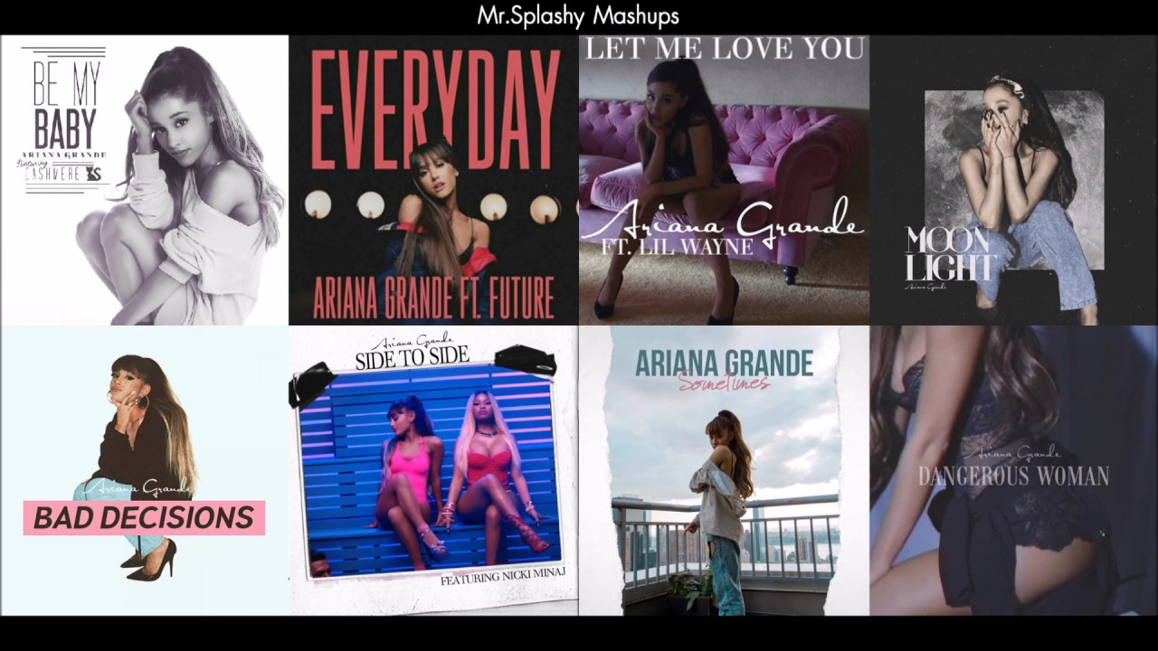Be My Baby x Everyday x Let me Love You x Moonlight & More - Ariana Grande (Mashups) [Pitch]