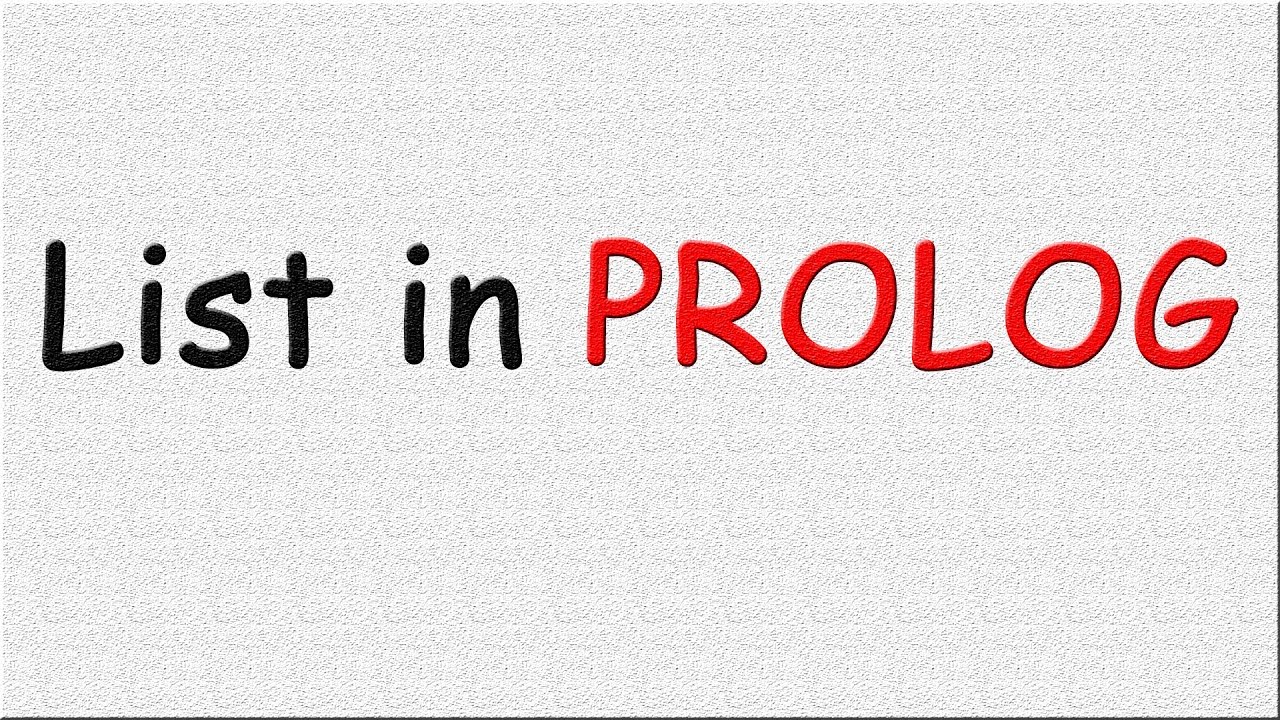 List In Prolog (Explained With Code)