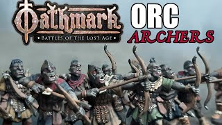 Oathmark Orc Archers. Showcase of orc archers and update on my Oathmark project.