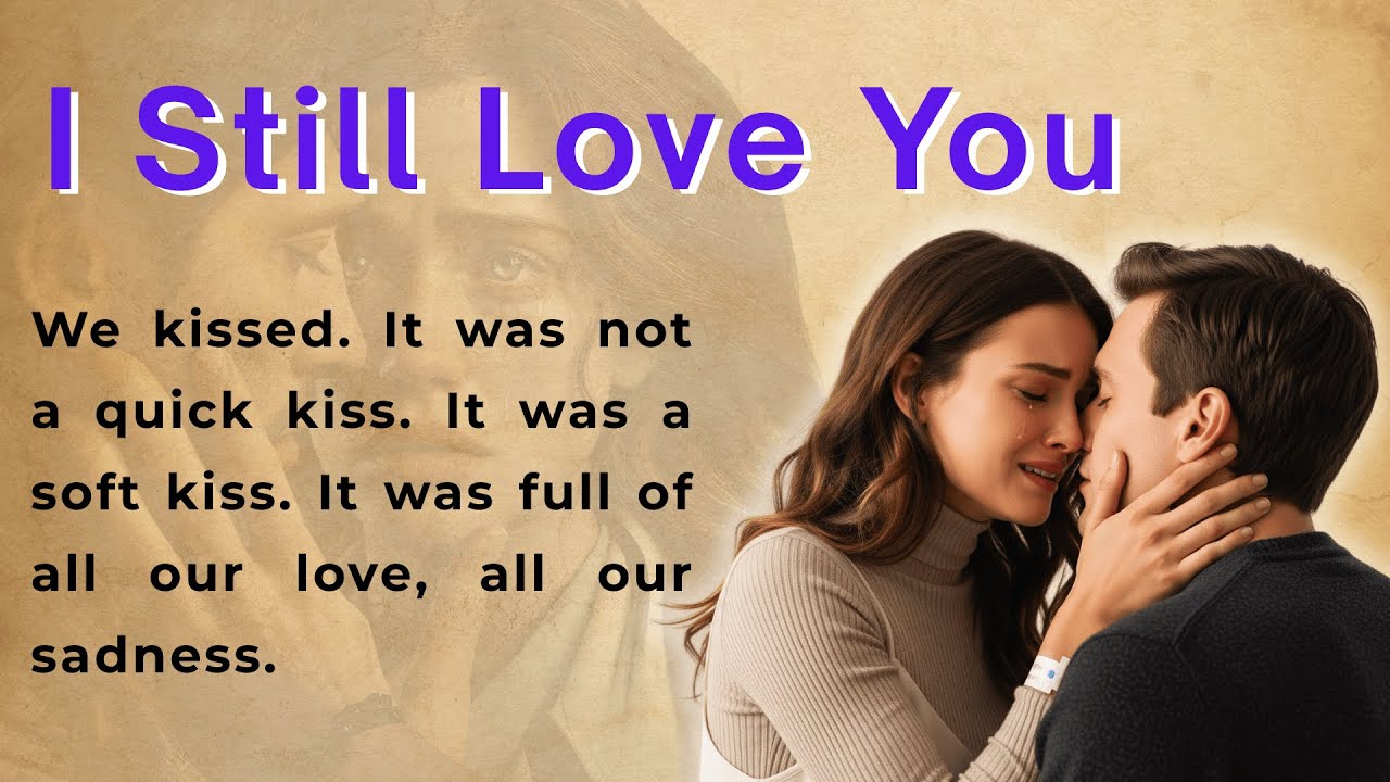 I Still Love You ✅ Graded Reader (A1 | A2) ✅ Learn English Through Story Level 1