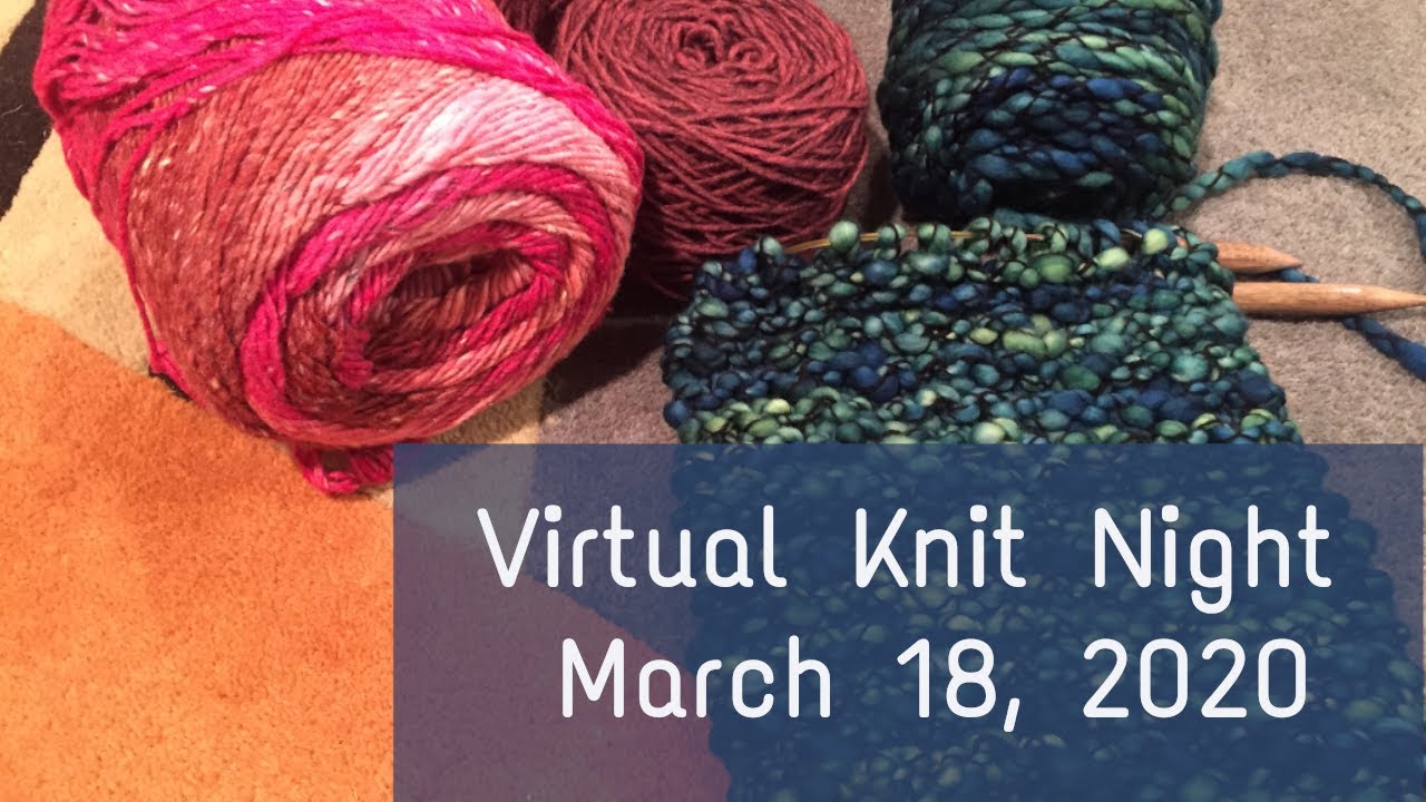 Knitting House Square Virtual Knit Night March 18 2020 YouTube