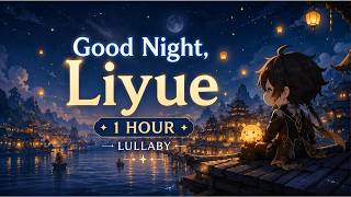 Download lagu [1 Hour] Good Night, Liyue • Genshin Impact Lullaby