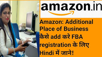 How to add APOB (Additional Place of Business) for Amazon FBA registration!