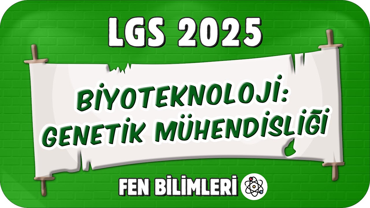 Biyoteknoloji: Genetik Mühendisliği 📗 8. Sınıf Fen #2025LGS