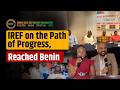 IREF on the Path of Progress, reached Benin | Commodity Today En