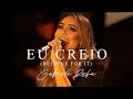 Eu Creio - Gabriela Rocha (CeCe Winans - Believe For It) Com voz e letra