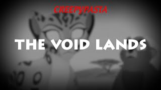 (Creepypasta) The Lion Guard Lost Episode: The Void Lands (by Tobical Studios)