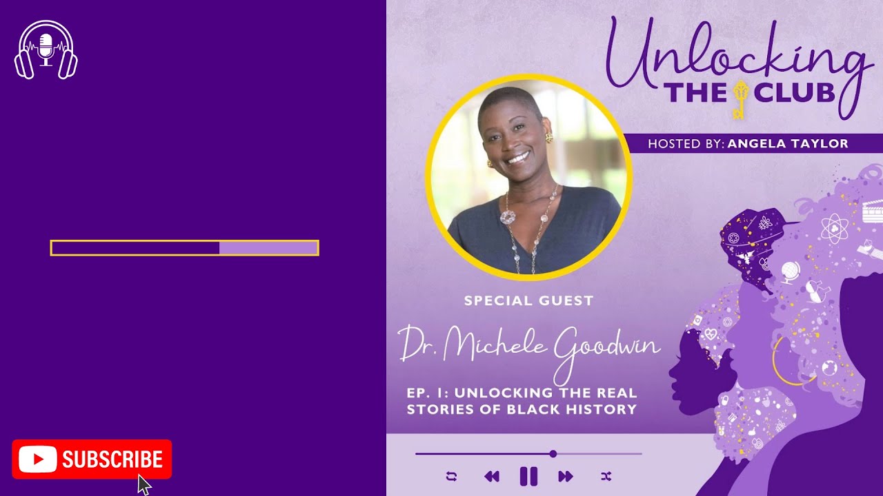 Episode 1: Unlocking the Club with Dr. Michele Goodwin - The Real Stories of Black History