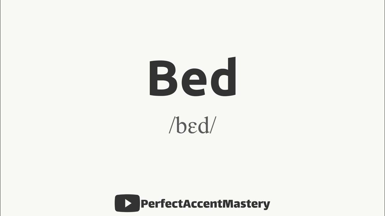How to Pronounce BED IPL Definition Perfect Accent Mastery YouTube