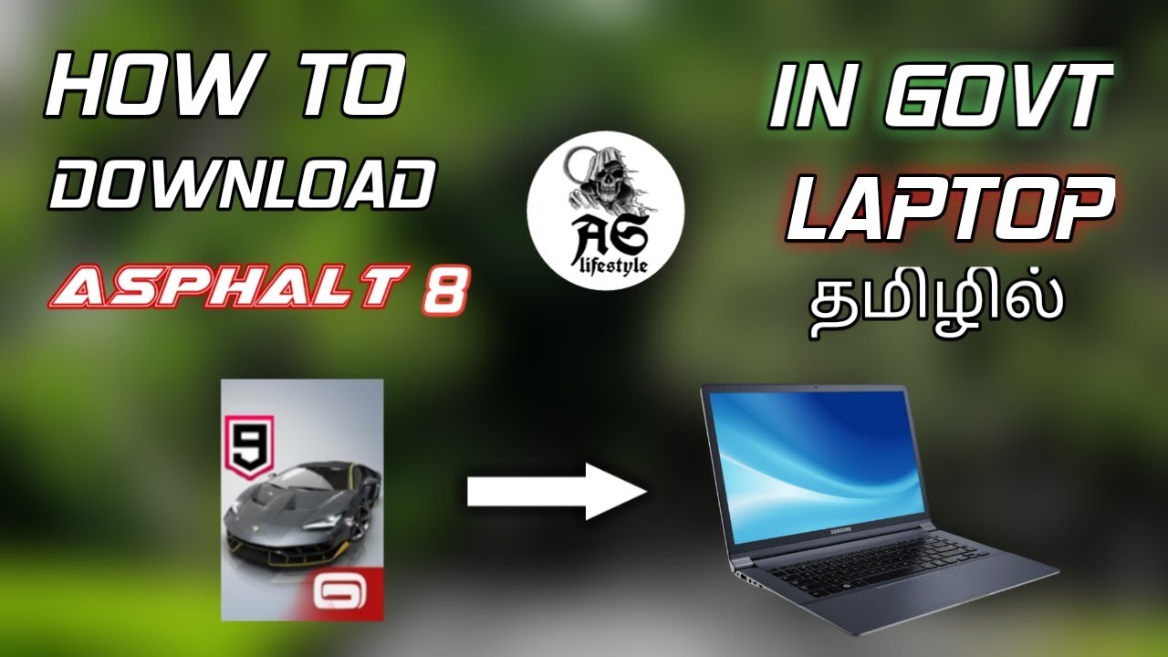 How To Download and Install Asphalt 8 In GOVT Laptop /Gameplay /In Tamil