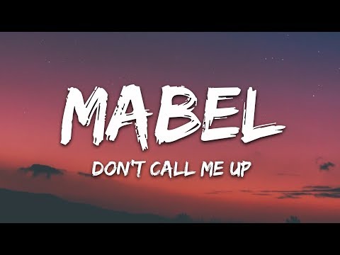 Mabel - Don't Call Me Up (Lyrics)