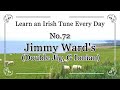 072 Jimmy Ward's (Double Jig, G Ionian) Learn an Irish Tune Everyday