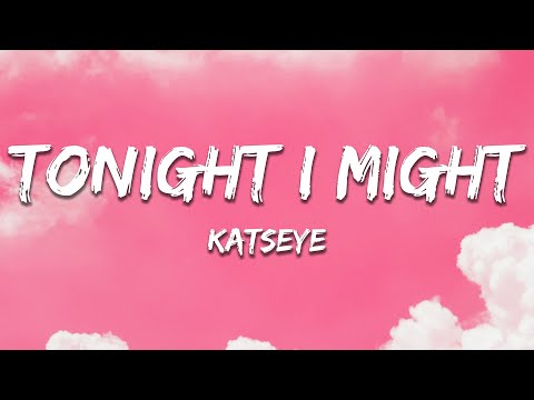 KATSEYE Tonight I Might Lyrics