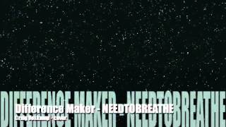 Difference Maker- NEEDTOBREATHE cover