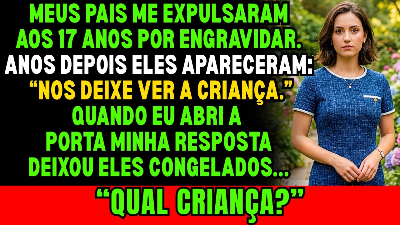 Meus pais me expulsaram aos 17 por engravidar — 24 anos depois voltaram ...
