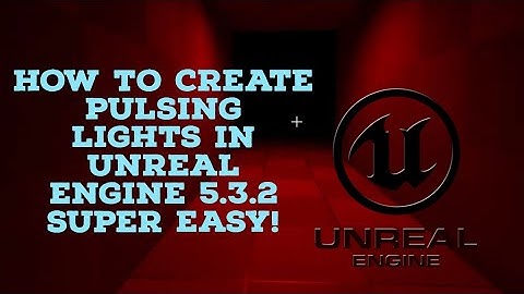 HOW TO CREATE PULSING LIGHTS UNREAL ENGINE 5.3.2 TUTORIAL SUPER EASY