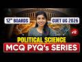 🔴 LIVE: Political Science [Domain] MCQ &amp; PYQ Series - Day 12 🔥| CUET UG 2026 Preparation