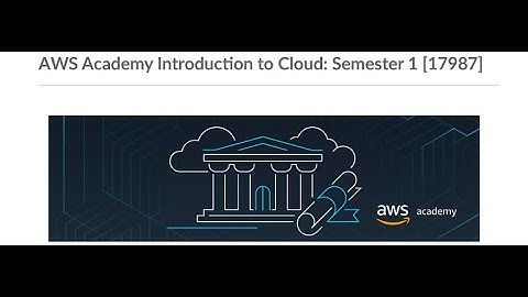 AWS Academy Introduction to Cloud: Semester 1