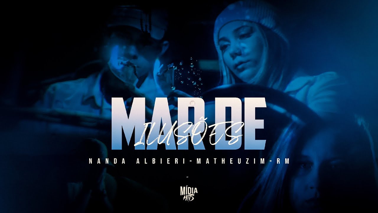 MAR DE ILUSÕES - MC Matheuzim & Nanda Albieri (Clipe Oficial)