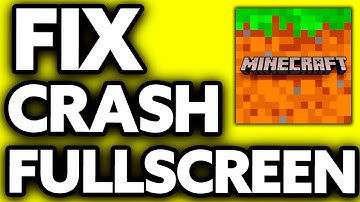How To Fix Minecraft Crashing When Going Fullscreen [EASY!]