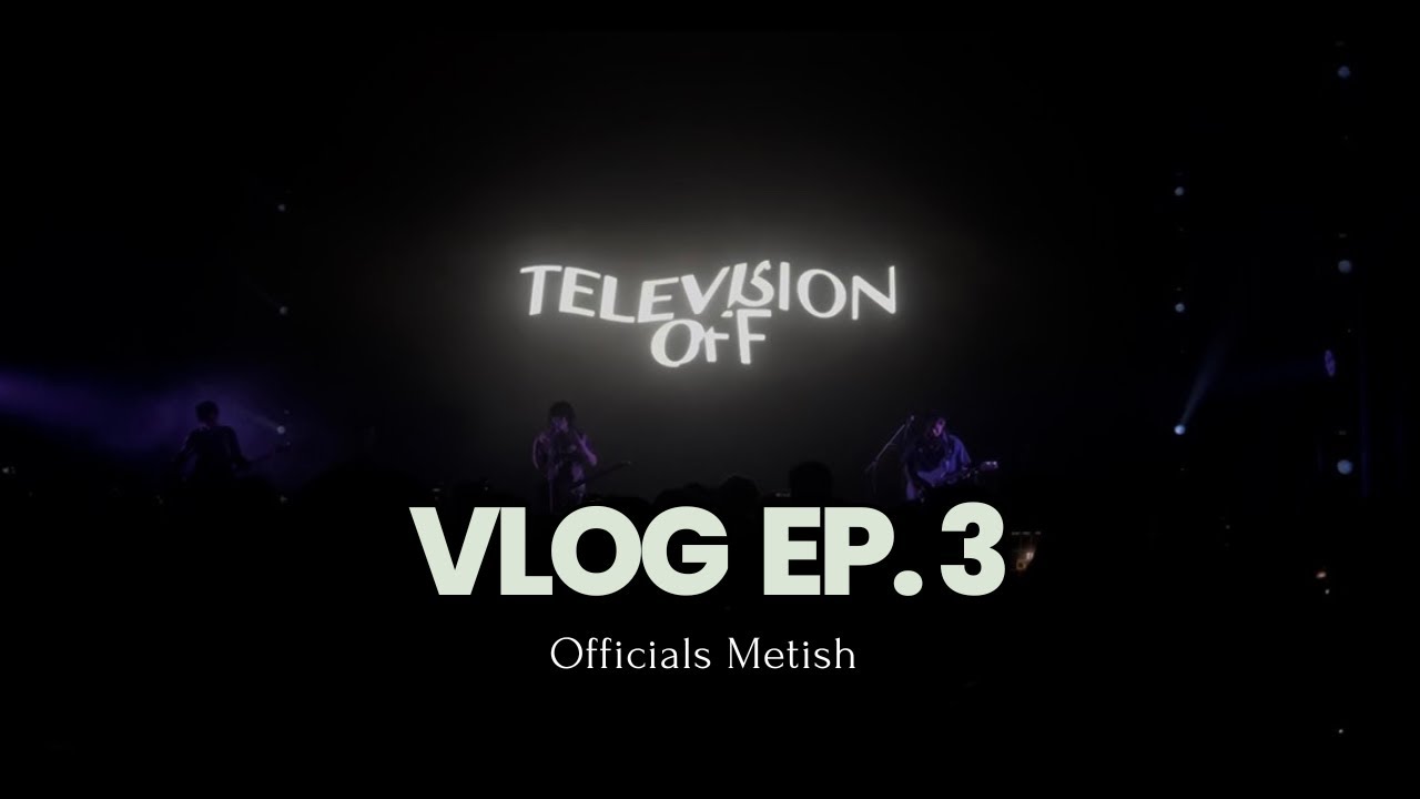 METISH VLOG EP.3 [จ๊ะเอ๋ทีวีปิด] - YouTube