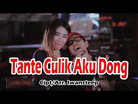 Tante Culik Aku Dong 2023 - Iwansteep (Official Video Klip)