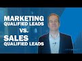 Marketing Qualified Leads vs Sales Qualified Leads