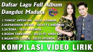 Full Album Madura New RGS The Best Selvi Ayunda -  Tangu Apesa'ah X Ja'Dina