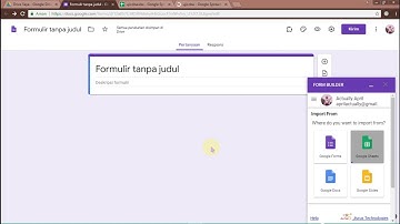 Cara Impor Soal dari Excel ke Google Form