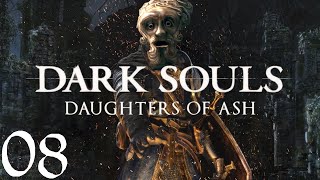 Dark Souls, Daughter of Ash, Ep. 8: Jeremiah Spoke In Class Today