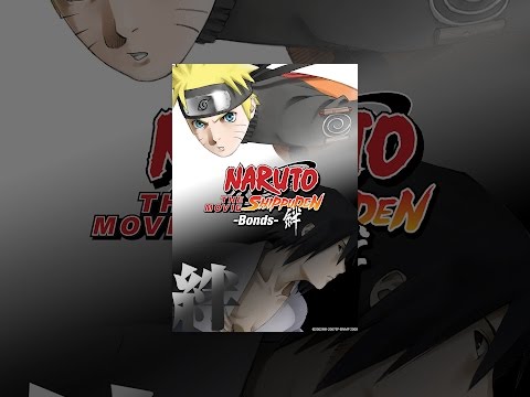 Naruto Shippuden the Movie: Bonds
